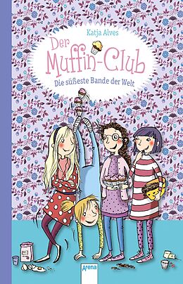 E-Book (epub) Der Muffin-Club 01. Die süßeste Bande der Welt von Katja Alves