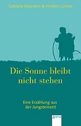 E-Book (epub) Die Sonne bleibt nicht stehen von Gabriele Beyerlein, Herbert Lorenz