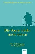 E-Book (epub) Die Sonne bleibt nicht stehen von Gabriele Beyerlein, Herbert Lorenz