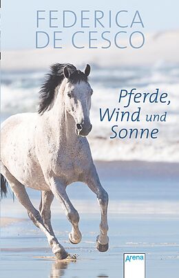 E-Book (epub) Pferde, Wind und Sonne von Federica de Cesco