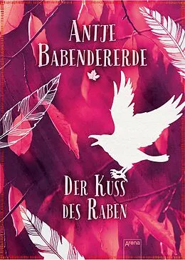 E-Book (epub) Der Kuss des Raben von Antje Babendererde