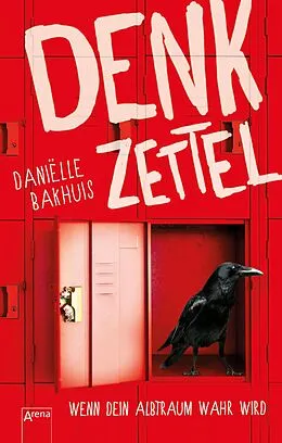 E-Book (epub) Denkzettel. Wenn dein Albtraum wahr wird von Daniëlle Bakhuis