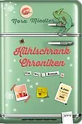 E-Book (epub) Die Kühlschrank-Chroniken von Nora Miedler