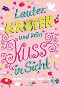 E-Book (epub) Lauter Kröten und kein Kuss in Sicht von Noa Kropac, Kerstin Kropac