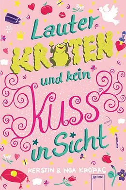 E-Book (epub) Lauter Kröten und kein Kuss in Sicht von Noa Kropac, Kerstin Kropac