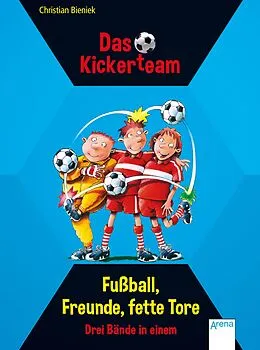 E-Book (epub) Das Kickerteam. Fußball, Freunde, fette Tore von Christian Bieniek