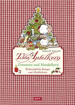 E-Book (epub) Tilda Apfelkern. Zimtstern und Mandelkern von Andreas H. Schmachtl