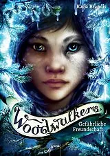 E-Book (epub) Woodwalkers (2). Gefährliche Freundschaft von Katja Brandis