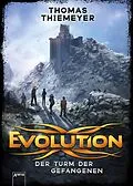 E-Book (epub) Evolution (2). Der Turm der Gefangenen von Thomas Thiemeyer