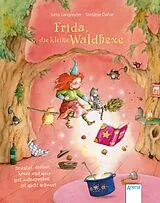 E-Book (epub) Frida, die kleine Waldhexe (3). Drunter, drüber, kreuz und quer - gut aufzupassen ist nicht schwer von Jutta Langreuter