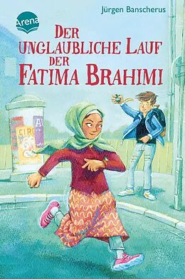 E-Book (epub) Der unglaubliche Lauf der Fatima Brahimi von Jürgen Banscherus