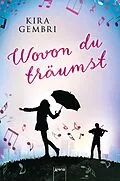 E-Book (epub) Wovon du träumst von Kira Gembri
