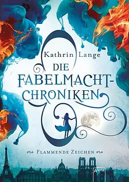 E-Book (epub) Die Fabelmacht-Chroniken (1). Flammende Zeichen von Kathrin Lange