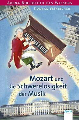 E-Book (epub) Mozart und die Schwerelosigkeit der Musik von Konrad Beikircher