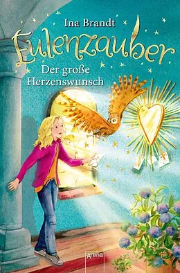 E-Book (epub) Eulenzauber (9). Der große Herzenswunsch von Ina Brandt