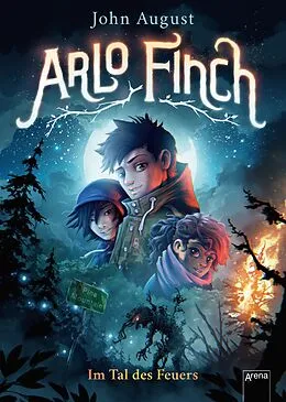 E-Book (epub) Arlo Finch (1). Im Tal des Feuers von John August