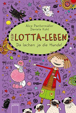 E-Book (epub) Mein Lotta-Leben (14). Da lachen ja die Hunde von Alice Pantermüller