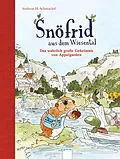 E-Book (epub) Snöfrid aus dem Wiesental (1). Das wahrlich große Geheimnis von Appelgarden von Andreas H. Schmachtl