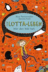 E-Book (epub) Mein Lotta-Leben (15). Wer den Wal hat von Alice Pantermüller