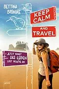 E-Book (epub) Keep calm and travel von Bettina Brömme