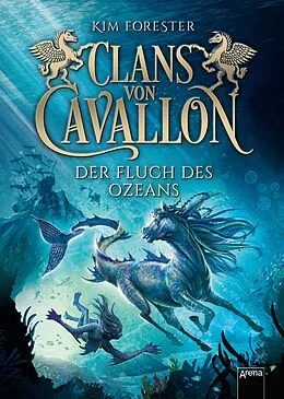 E-Book (epub) Clans von Cavallon (2). Der Fluch des Ozeans von Kim Forester