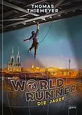 E-Book (epub) WorldRunner (1). Die Jäger von Thomas Thiemeyer