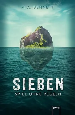 E-Book (epub) Sieben. Spiel ohne Regeln von M. A. Bennett