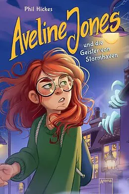 E-Book (epub) Aveline Jones und die Geister von Stormhaven von Phil Hickes