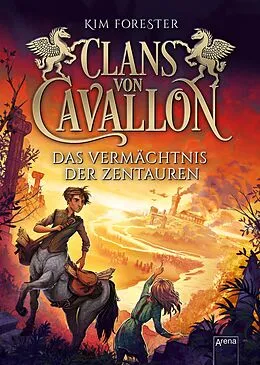 E-Book (epub) Clans von Cavallon (4). Das Vermächtnis der Zentauren von Kim Forester