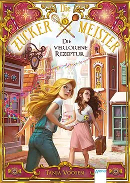 E-Book (epub) Die Zuckermeister (2). Die verlorene Rezeptur von Tanja Voosen