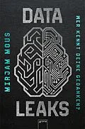 E-Book (epub) Data Leaks (2). Wer kennt deine Gedanken? von Mirjam Mous