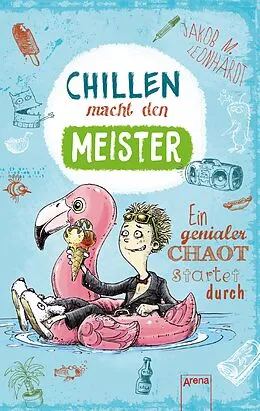 E-Book (epub) Chillen macht den Meister von Jakob M. Leonhardt