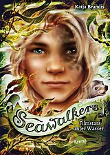 E-Book (epub) Seawalkers (5). Filmstars unter Wasser von Katja Brandis