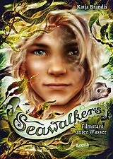 E-Book (epub) Seawalkers (5). Filmstars unter Wasser von Katja Brandis