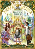 E-Book (epub) Die Zuckermeister (3). Das letzte Bündnis von Tanja Voosen