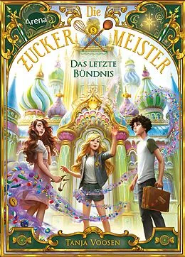 E-Book (epub) Die Zuckermeister (3). Das letzte Bündnis von Tanja Voosen