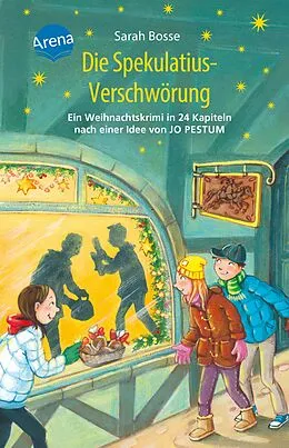 E-Book (epub) Die Spekulatius-Verschwörung. Ein Weihnachtskrimi in 24 Kapiteln nach einer Idee von Jo Pestum von Sarah Bosse