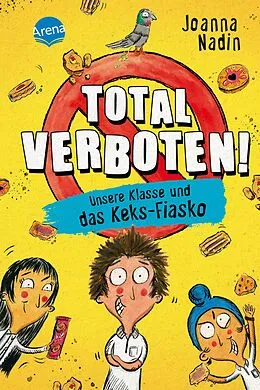 E-Book (epub) Total verboten! Unsere Klasse und das Keks-Fiasko von Joanna Nadin