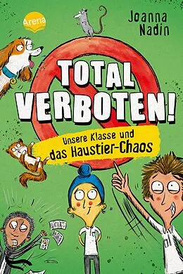 E-Book (epub) Total verboten! Unsere Klasse und das Haustier-Chaos von Joanna Nadin