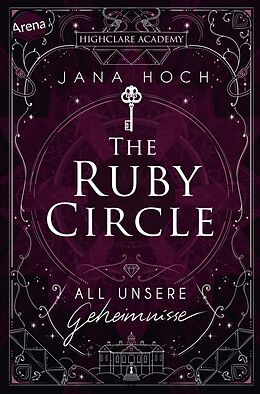 E-Book (epub) The Ruby Circle (1). All unsere Geheimnisse von Jana Hoch