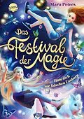E-Book (epub) Das Festival der Magie. Hüte dich vor falschen Zaubern! von Mara Peters