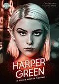 E-Book (epub) Harper Green - Be Brave. Be Angry. Be the Storm. von Carola Lowitz, Susanna Mewe