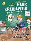 E-Book (epub) Der geniale Herr Kreideweiß (2). Der geniale Herr Kreideweiß und die Schattenkatze von Stefanie Taschinski