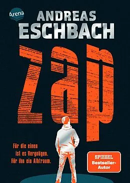 E-Book (epub) ZAP. Für die einen ist es Vergnügen. Für ihn ein Albtraum. von Andreas Eschbach