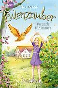 E-Book (epub) Eulenzauber (18). Freunde für immer von Ina Brandt