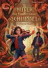 E-Book (epub) Die Hüter der flüsternden Schlüssel (1). Verlorene Magie von Tanja Voosen
