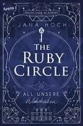 E-Book (epub) The Ruby Circle (3). All unsere Wahrheiten von Jana Hoch