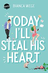 E-Book (epub) Today I'll Steal His Heart (2) von Bianca Wege