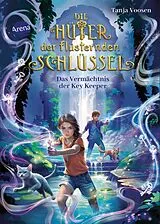 E-Book (epub) Die Hüter der flüsternden Schlüssel (3). Das Vermächtnis der Key Keeper von Tanja Voosen