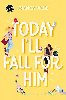 E-Book (epub) Today I'll Fall For Him (3) von Bianca Wege